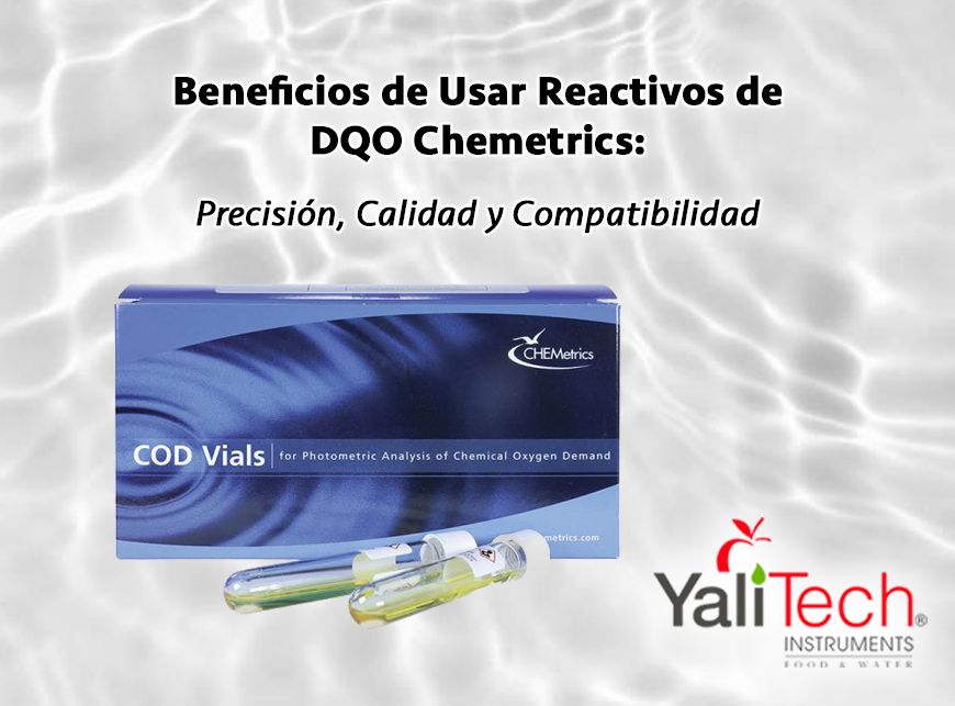 BENEFICIOS DE USAR REACTIVOS DE DQO CHEMETRICS: PRECISIÓN, CALIDAD Y COMPATIBILIDAD