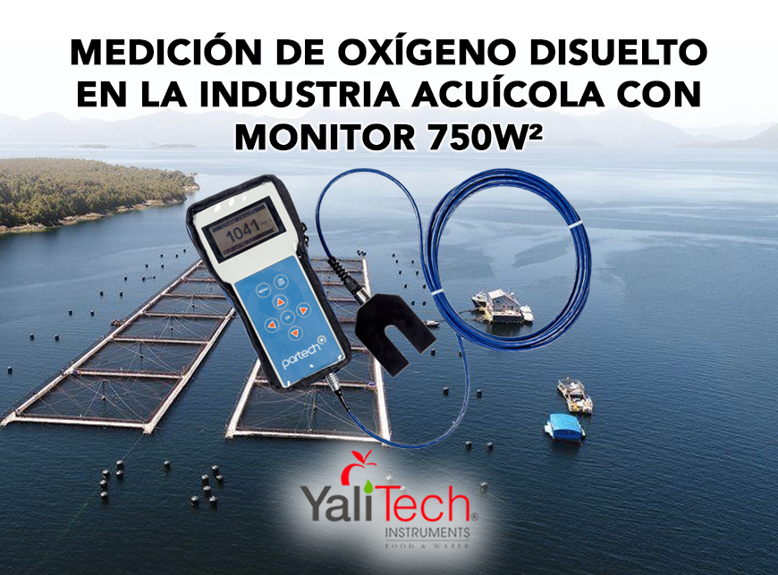 MEDICIÓN DE OXÍGENO DISUELTO EN LA INDUSTRIA ACUÍCOLA CON MEDIDOR 750W²