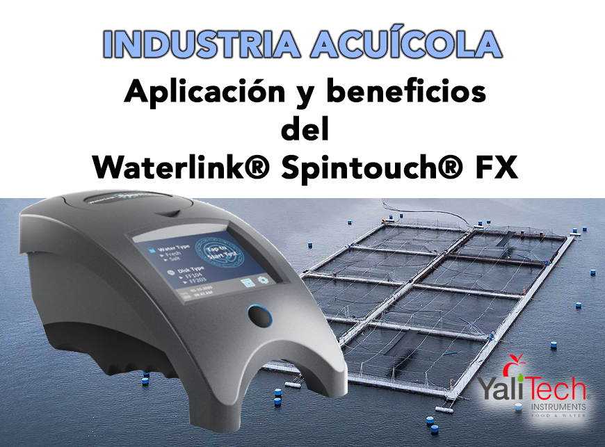 APLICACIONES Y BENEFICIOS DEL WATERLINK® SPINTOUCH® FX EN LA INDUSTRIA ACUÍCOLA